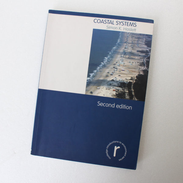 Coastal Systems (Routledge Introductions to Environment: Environmental Science) by Haslett Simon ISBN: 9780415440608