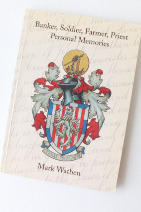 Banker Soldier Farmer Priest: Personal Memories by Mark Wathen ISBN: