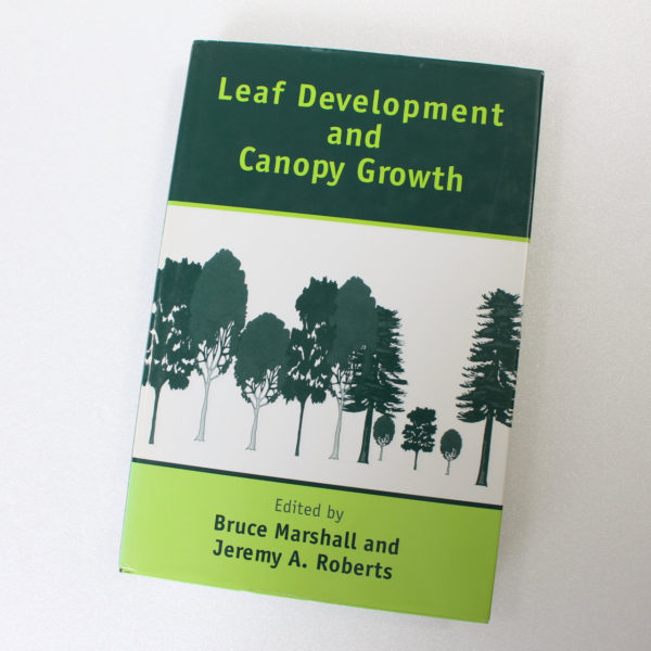 Leaf Development and Canopy Growth (Biological Sciences Series) by Bruce Marshall Jeremy A. Roberts)  ISBN: 9781841270449