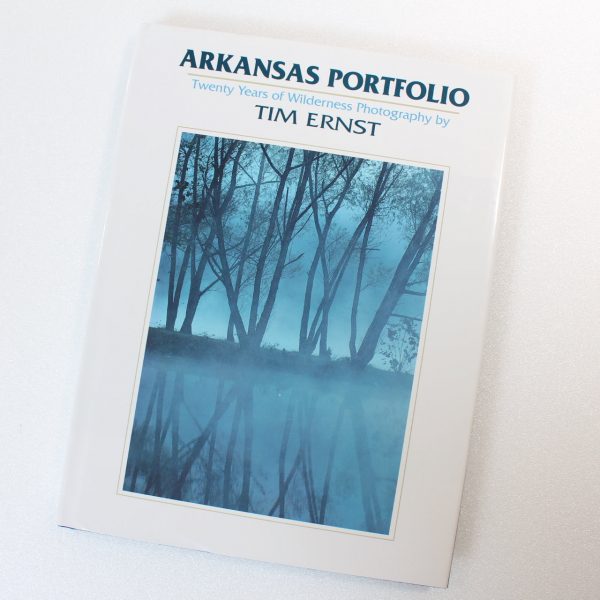 Arkansas Portfolio: Twenty Years of Wilderness Photography by Ernst Tim ISBN: 9781882906147