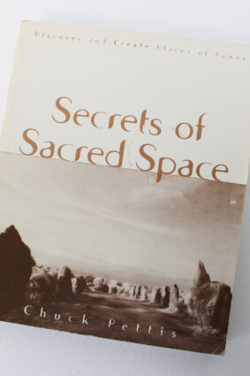 Secrets of Sacred Space  by Chuck Pettis ISBN: 9781567185195