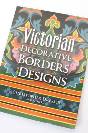 Victorian Decorative Borders and Designs (Dover Pictorial Archives) by Christopher Dresser N. Glaise ISBN: 9780486461359