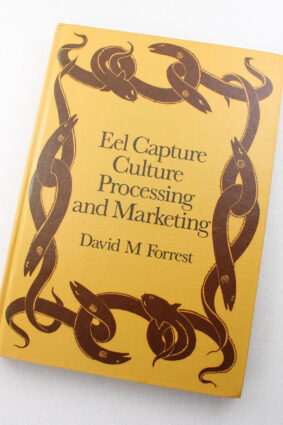 Eel Capture Culture Processing and Marketing Fn9 Fnb by David N. Forrest ISBN: 9780852380703