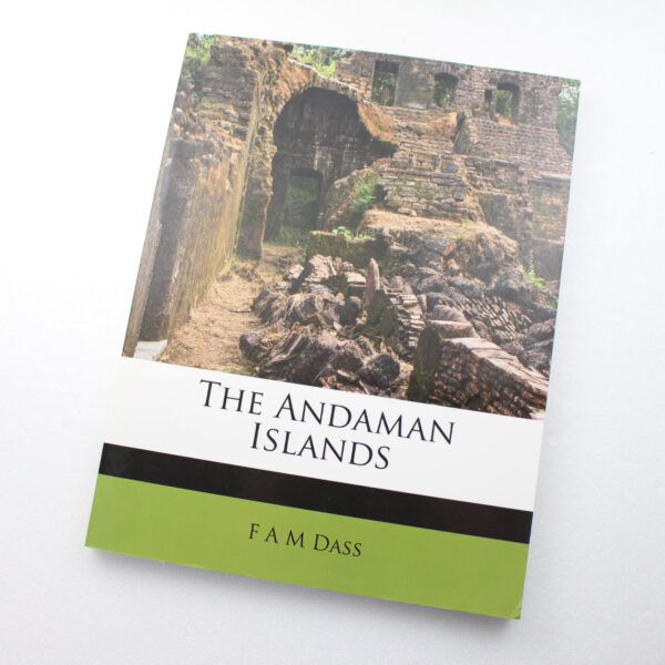 The Andaman Islands by F A M Dass ISBN: 9781175397997