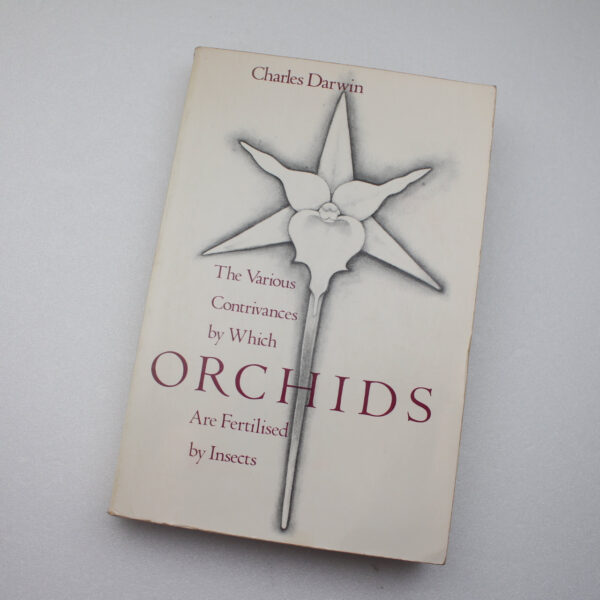 The Various Contrivances by Which Orchids are Fertilized by Insects  ISBN: 9780226136622