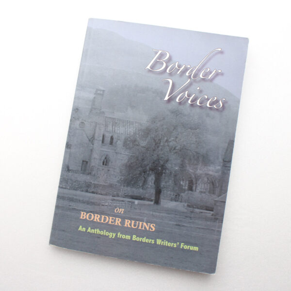 Border Voices on Border Ruins by Iona Carroll Dorothy Bruce ISBN: 9780956712806