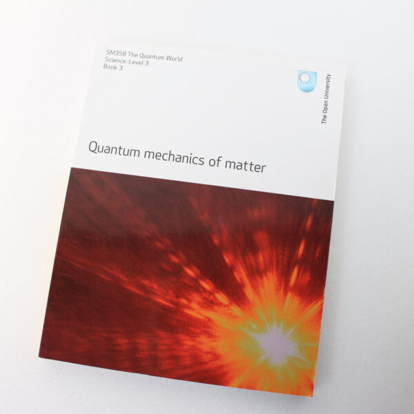 Quantum Mechanics of Matter by Bolton ISBN: 9780749225179