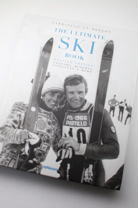 The Ultimate Ski Book: Legends Resorts Lifestyle & More by Gabriella Le Breton ISBN: 9783961712960