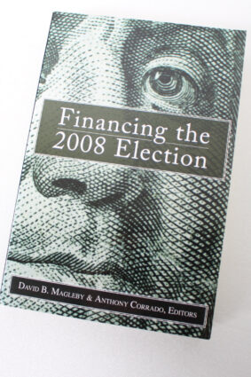 Financing the 2008 Election: Assessing Reform by David Magleby Anthony Corrado ISBN: 9780815703327