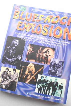 Blues-Rock Explosion: From the Allman Brothers to the Yardbirds (Sixties Rock Series) by Summer McStravick John Roos ISBN: 9780970133274