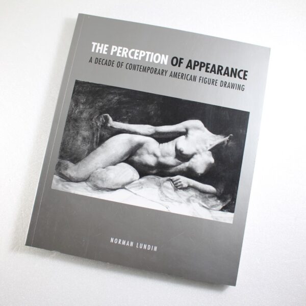 The Perception of Appearance: A Decade of Contemporary American Figure Drawing by Norman Lundin ISBN: 9780295982823