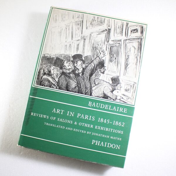 Art in Paris 1845-1862 - Salons and Other Exhibitions by?Jonathan Mayne ISBN: