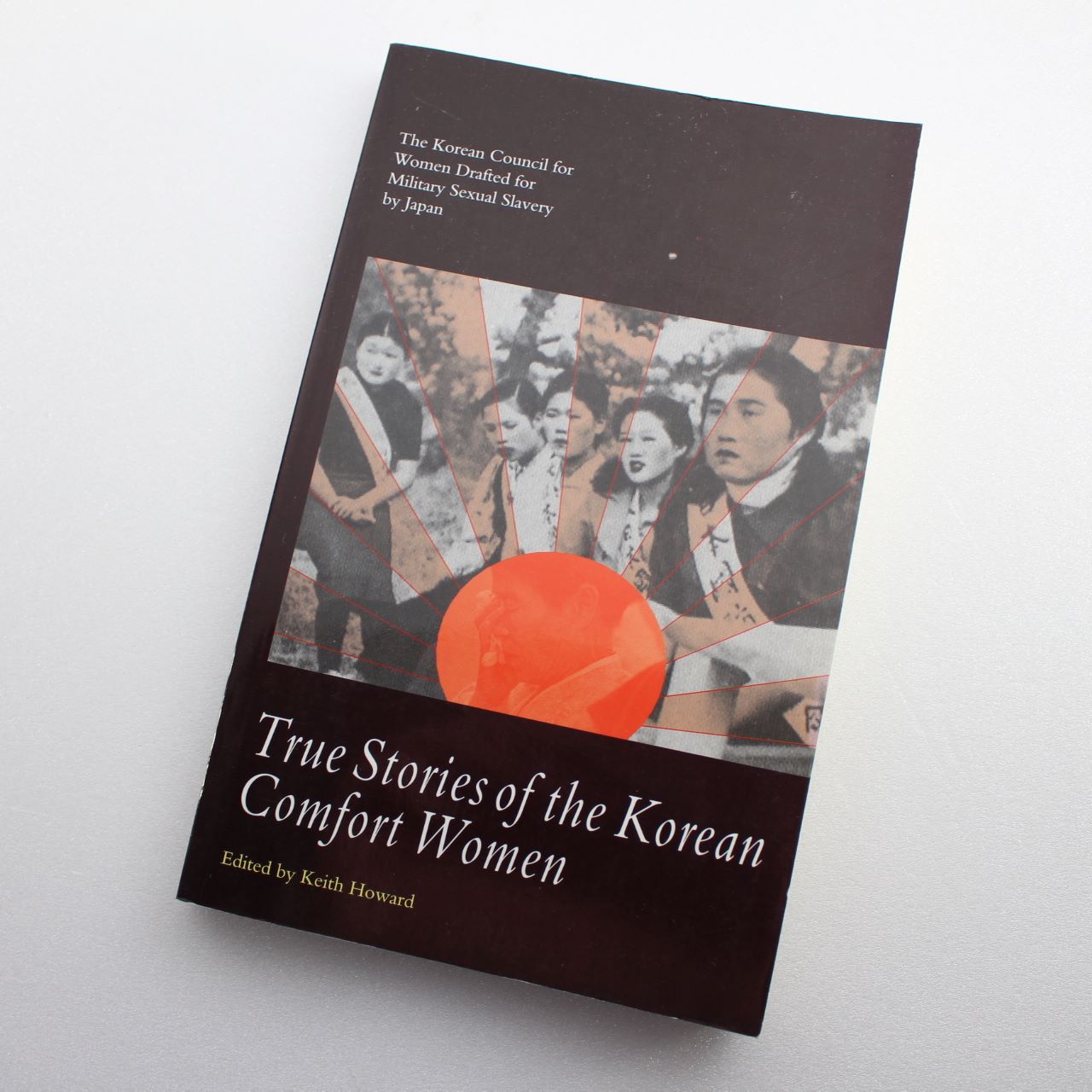 True Stories of the Korean Comfort Women (Cassell global issues) by Korean Council for the Women Drafted for Military Sexual Slavery by Japan ISBN: 9780304332649