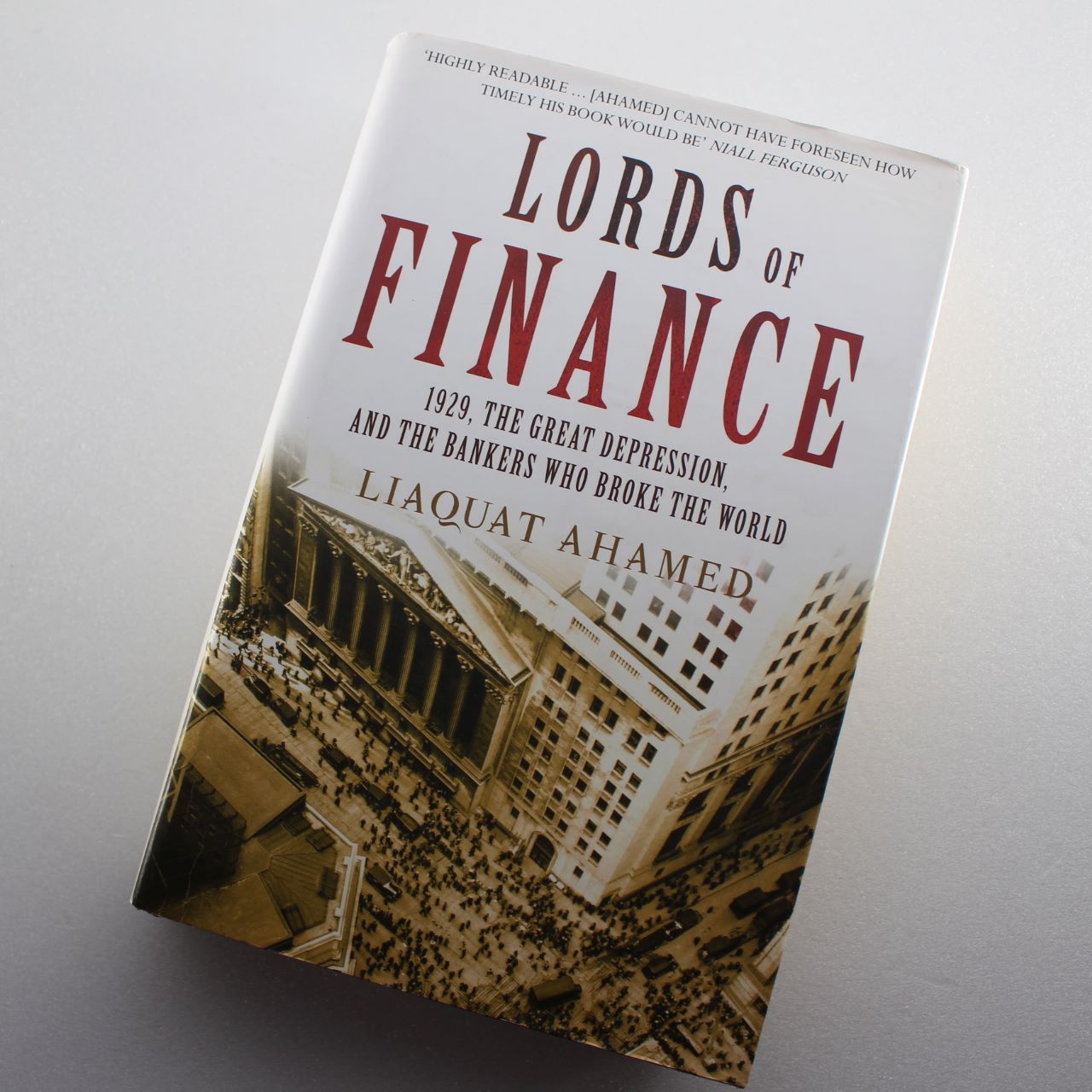 Lords of Finance: 1929 The Great Depression and the Bankers who Broke the World  ISBN: 9780434015412