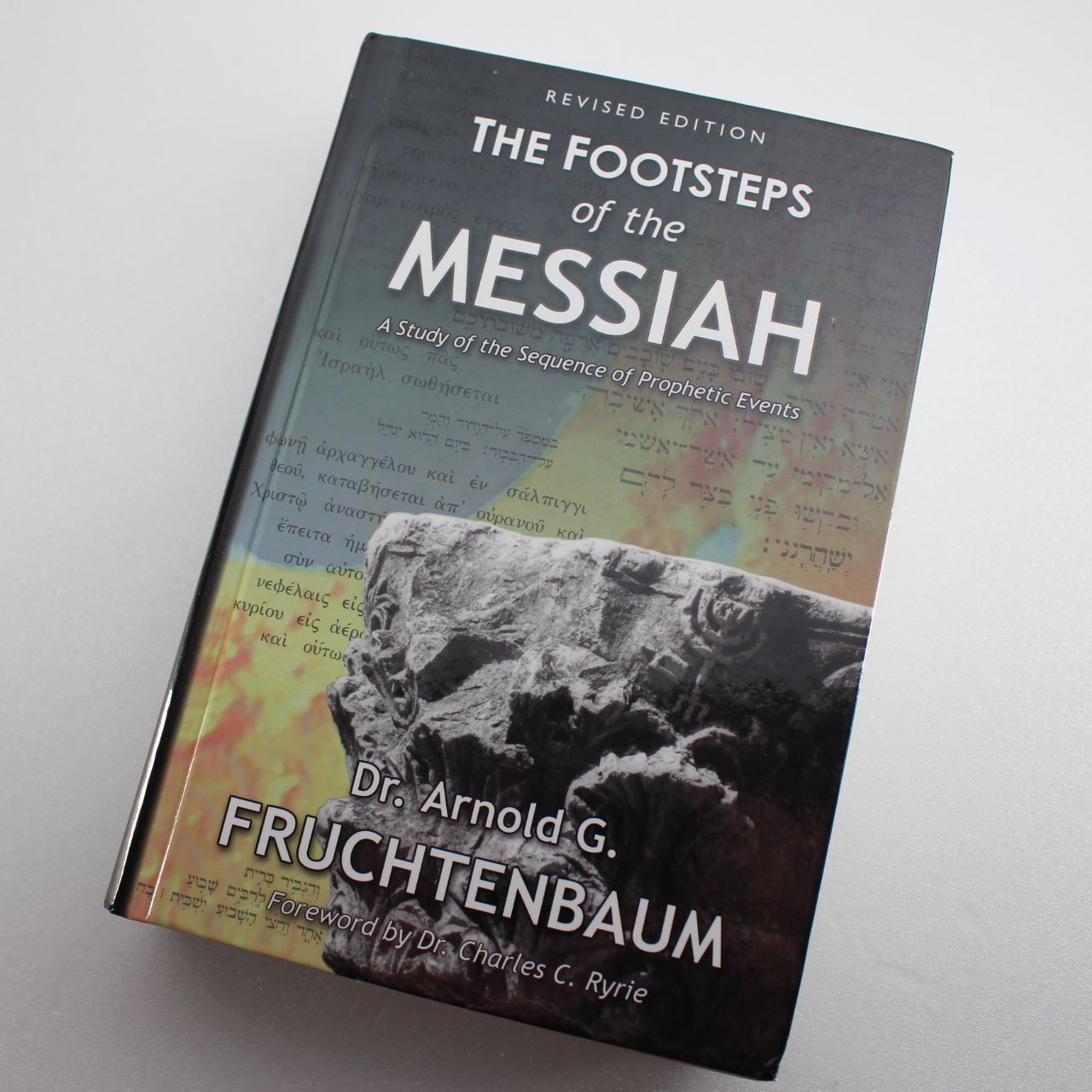 Footsteps of the Messiah by Arnold G. Fruchtenbaum ISBN: 9780914863090