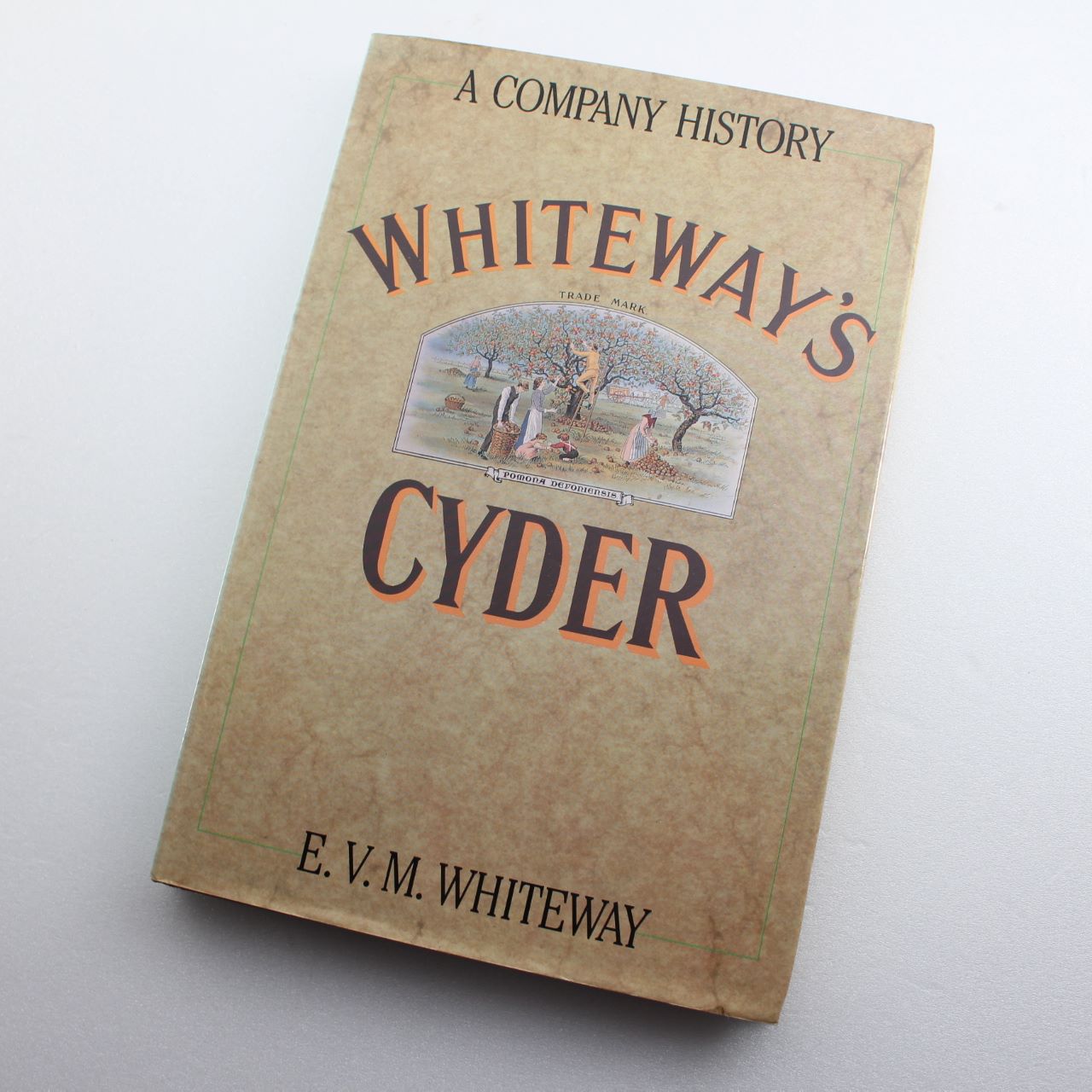 Whiteways Cyder by E.V.M. Whiteway ISBN: 9780715398197