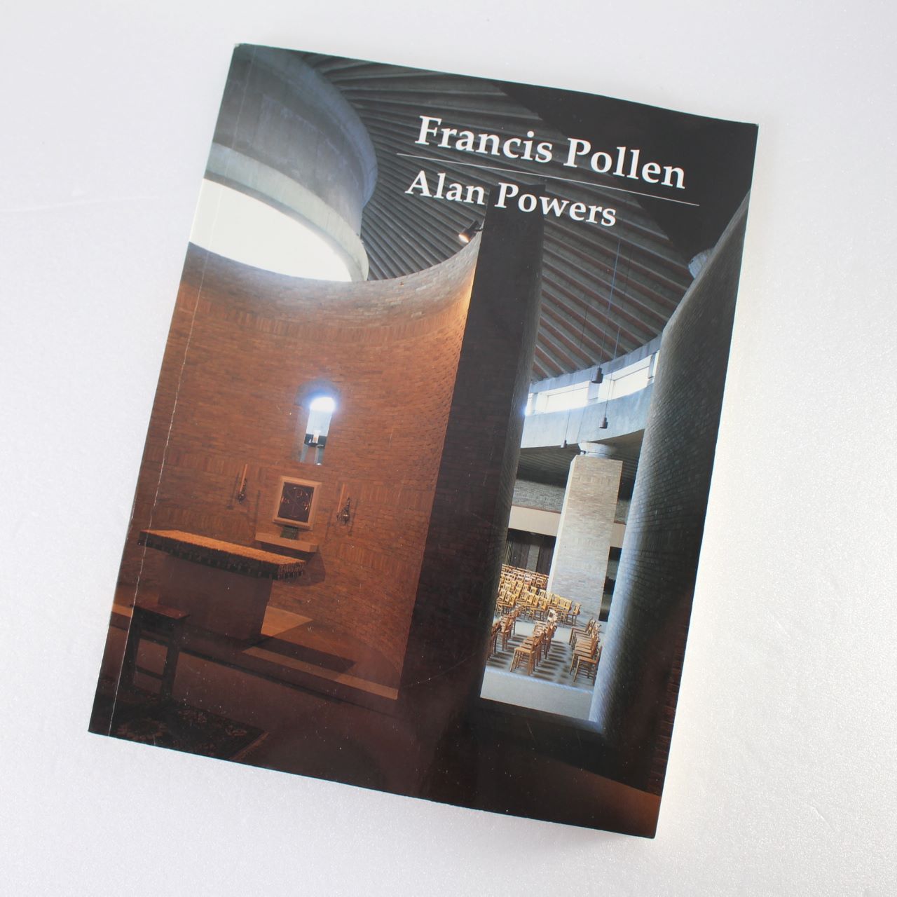 Francis Pollen: Architect 1926-1987 by Alan Powers ISBN: 9780946976096