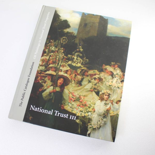 Oil Paintings in National Trust Properties in National Trust III: North by National trust ISBN: 9781909475328