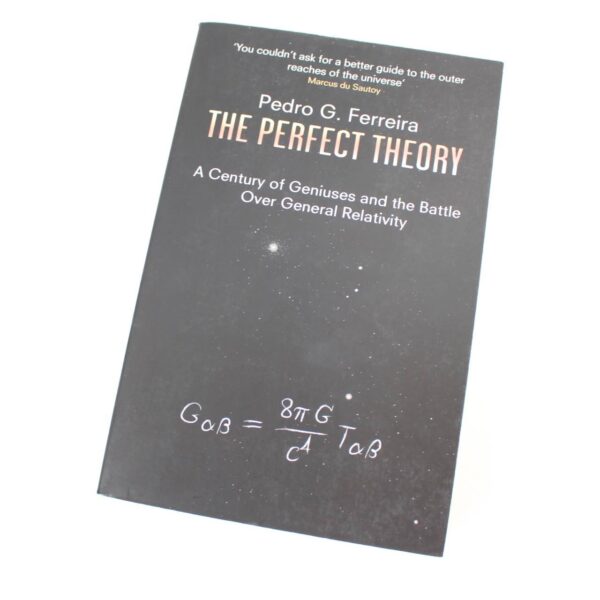 The Perfect Theory: A Century of Geniuses and the Battle over General Relativity  ISBN: 9781408704301