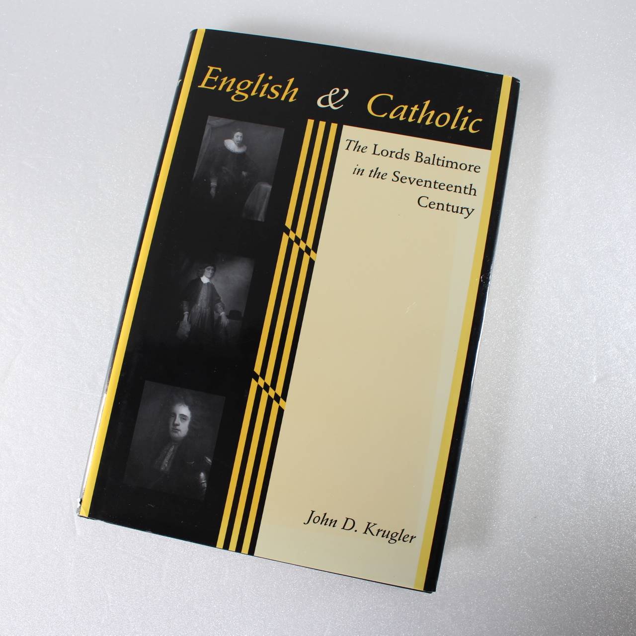 English and Catholic: The Lords Baltimore in the Seventeenth Century by John D. Krugler ISBN: 9780801879630