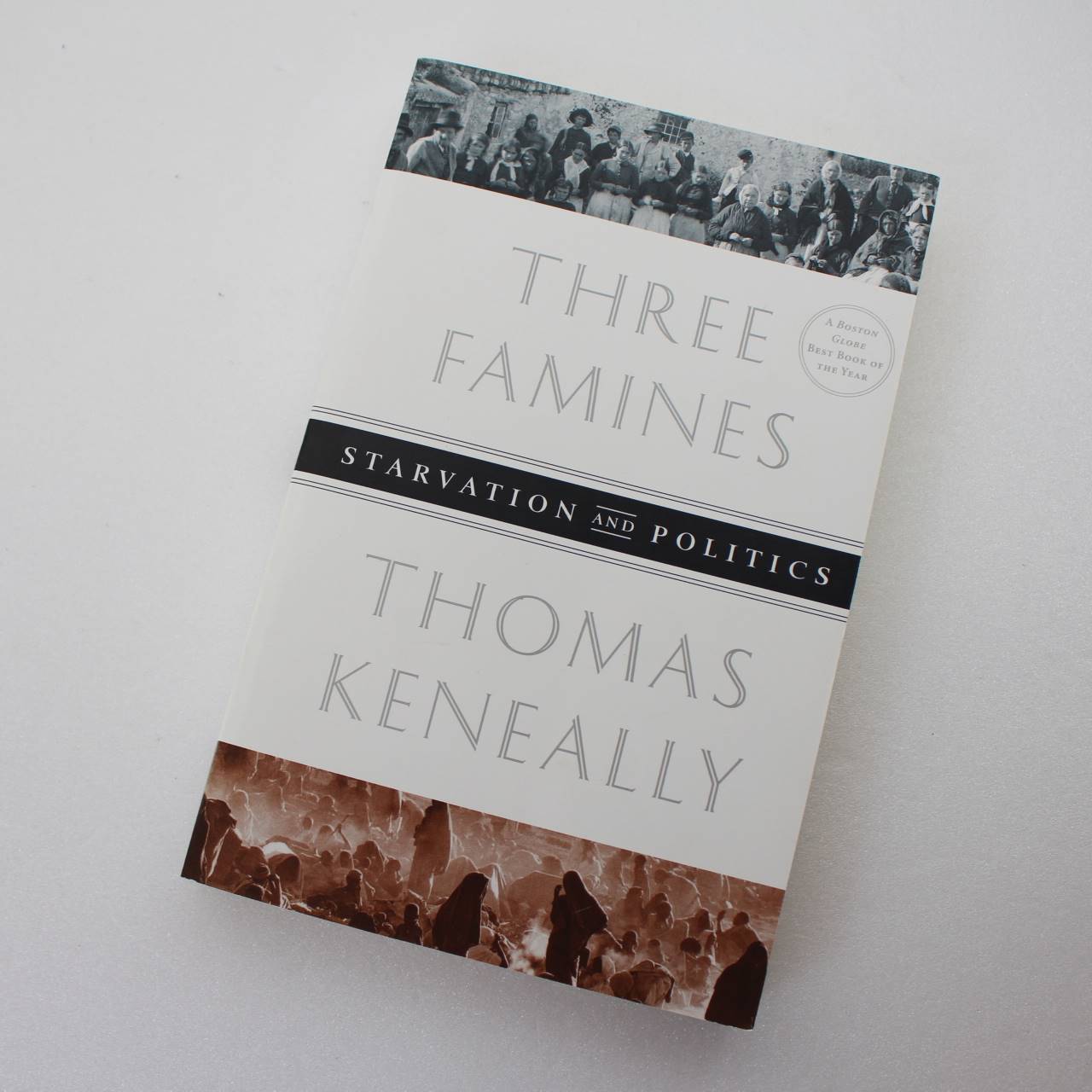 Three Famines: Starvation and Politics by Thomas Keneally  ISBN: 9781610391870