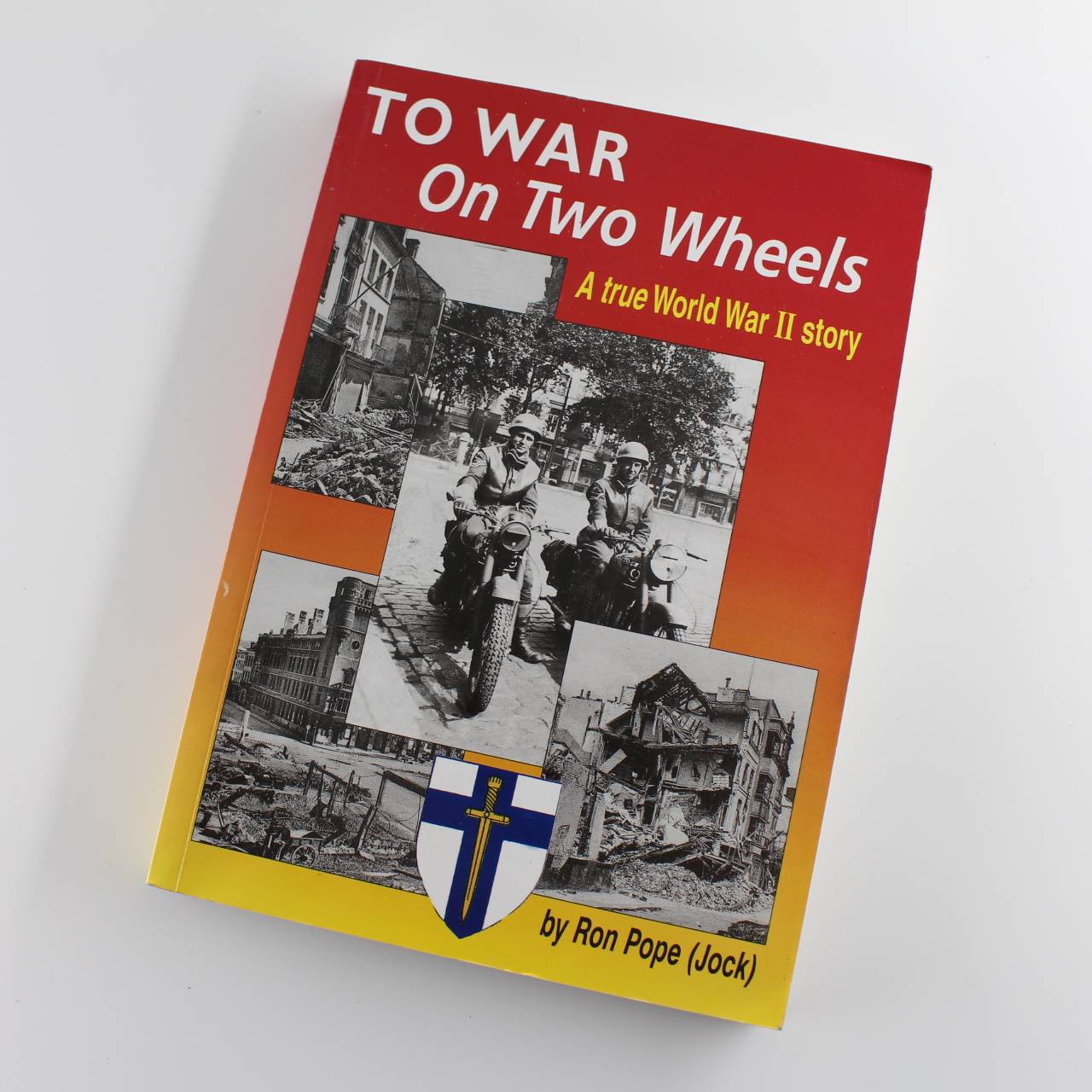 To War on Two Wheels by Ron Pope  ISBN: 9780953566006