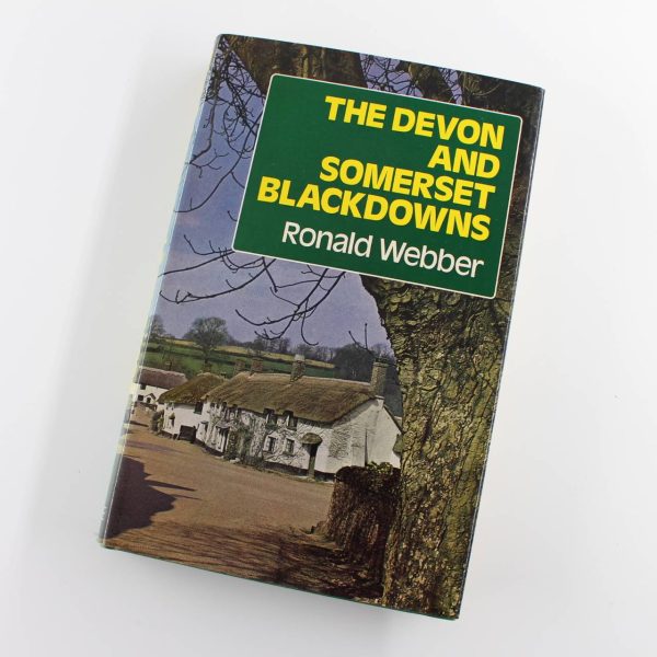 Devon and Somerset Blackdowns by Ronald Webbery ISBN: 9780709156918