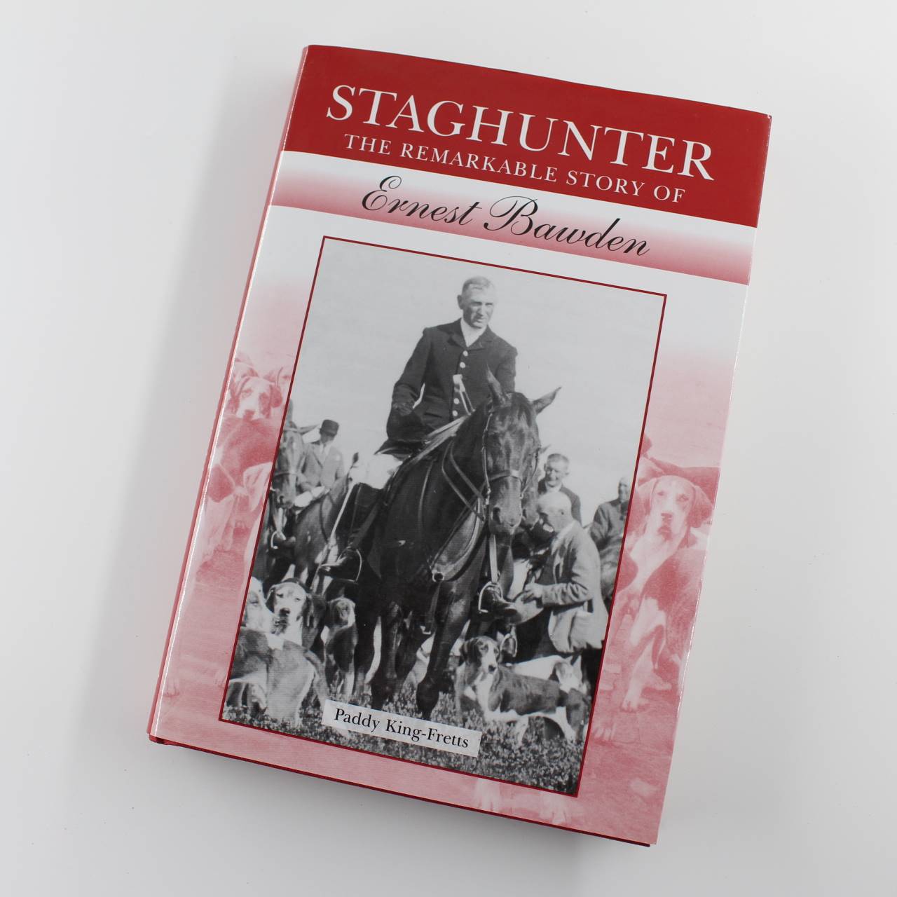 Staghunter: The Remarkable Story of Ernest Bawden by?Paddy King-Fretts ISBN: 9781841144603