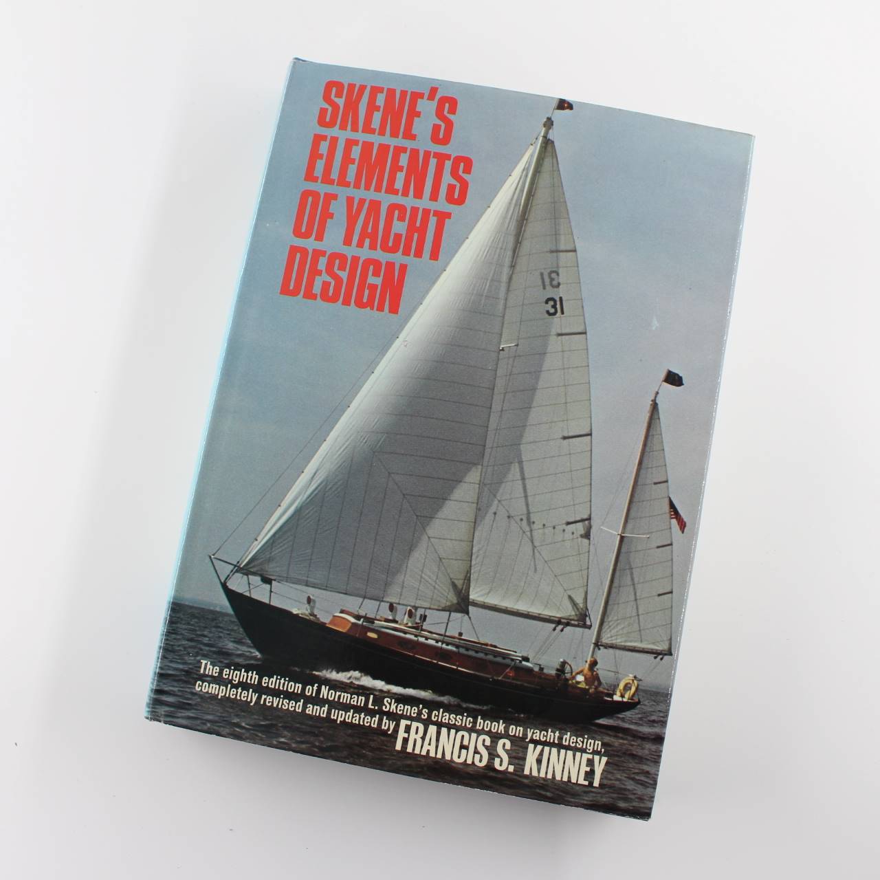 Elements of yacht design by Norman L Skene ISBN: 9780713614688