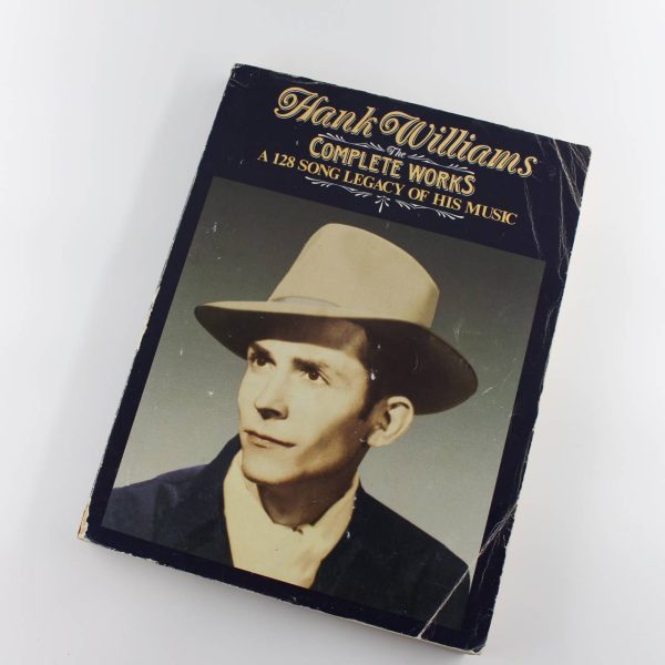 The Complete Works of Hank Williams book by Hank Williams ISBN: 9780769267555