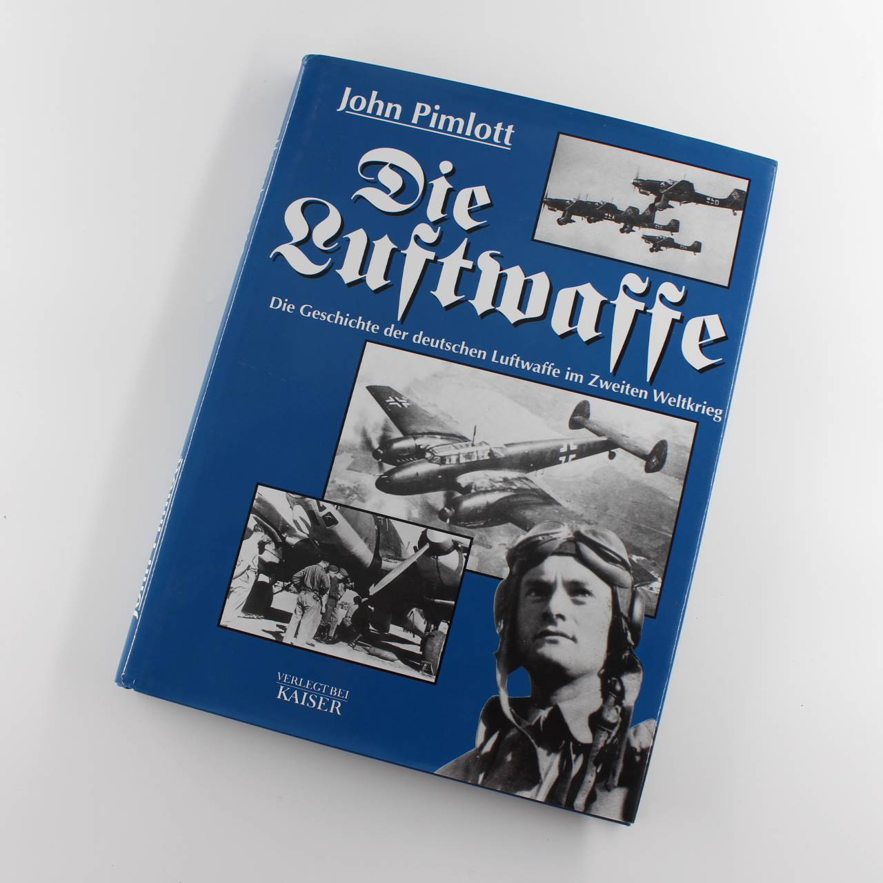 Die Luftwaffe Die Geschichte der deutschen Luftwffe im Zweiten Weltkrieg book by John Pimlott ISBN: 9783704360403