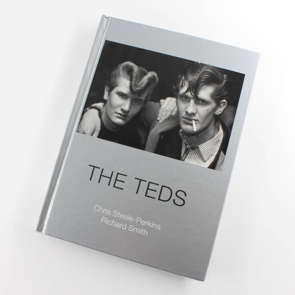 The Teds book by Chris Steele-Perkins Richard Smith ISBN: 9781899235445