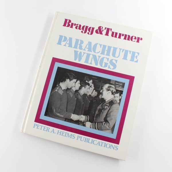 Parachute Wings book by R. J. Roy Turner Bragg ISBN: 9780950642628