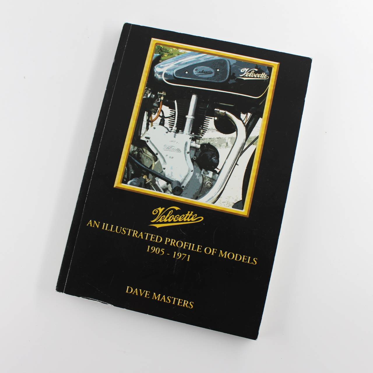 Velocette: An Illustrated Profile of Models 1905-1971 book by Dave Masters  ISBN: 9780953773343