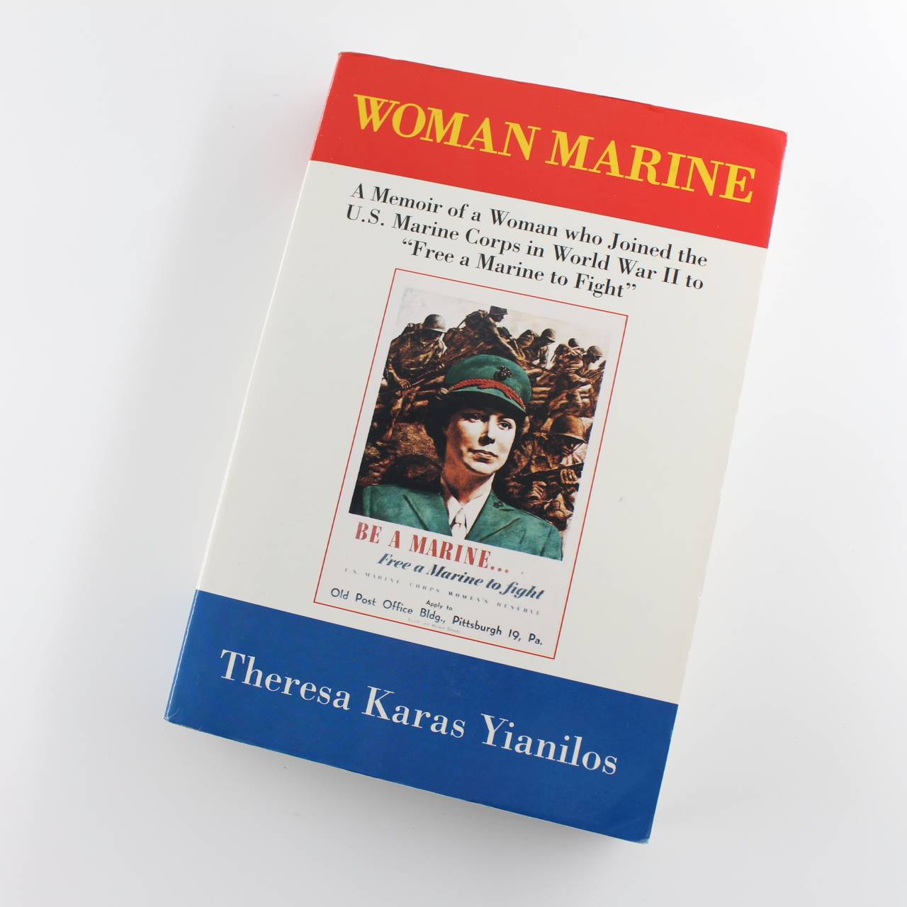 Woman Marine: A Memoir of a Woman Who Joined the U.S. Marine Corps in World War II book by Theresa Yianilos ISBN: 9780962114243