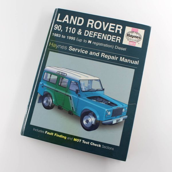 Land Rover 90/110 and Defender Service and Repair Manual book by Steve Rendle Mark Coombs ISBN: 9781859601853