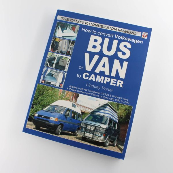 How to Convert Volkswagen Bus or Van to Camper book by Lindsay Porter  ISBN: 9781903706459