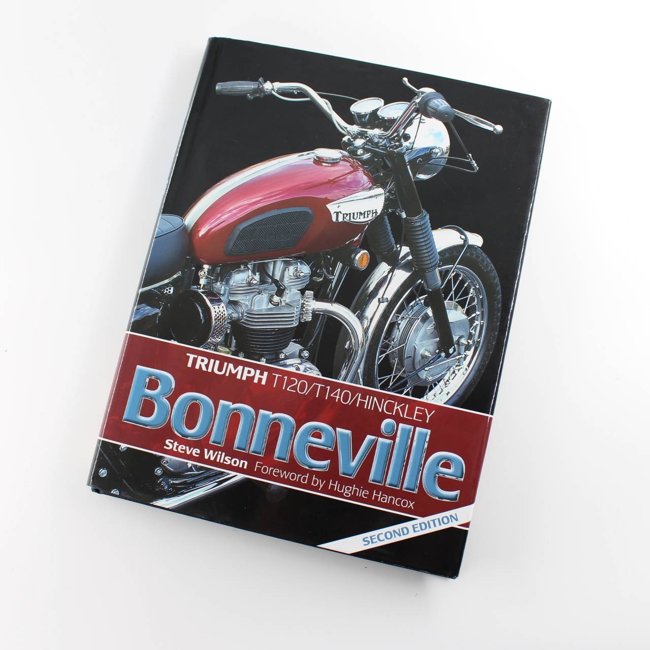 Triumph T120/T140 Bonneville motorbike book by Steve Wilson  ISBN: 9781844255498