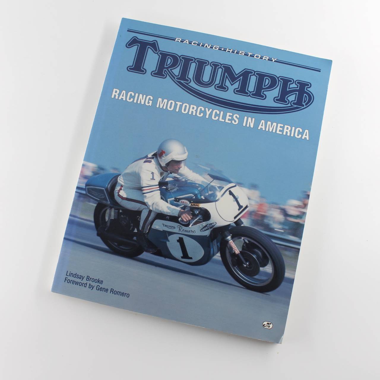 Triumph Racing Motorcyles in America book by Lindsay Brooke ISBN: 9780760301746