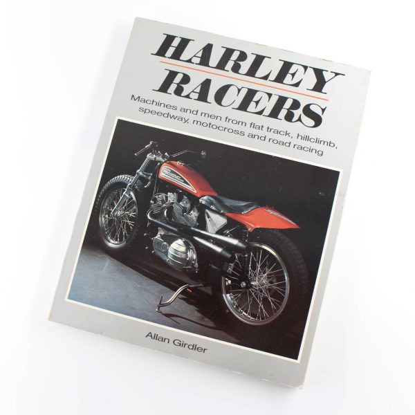 Harley Racers: Machines and Men from Flat Track book by Allan Girdler  ISBN: 9780879382605