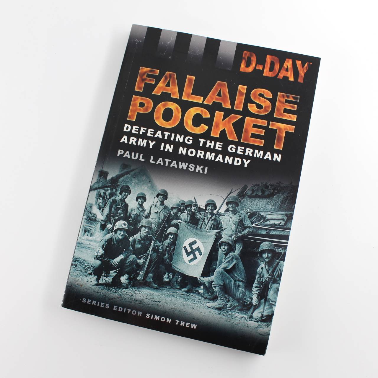 D-Day Landings: The Falaise Pocket: Defeating the German Army in Normandy book by Paul Latawski ISBN: 9780752476636