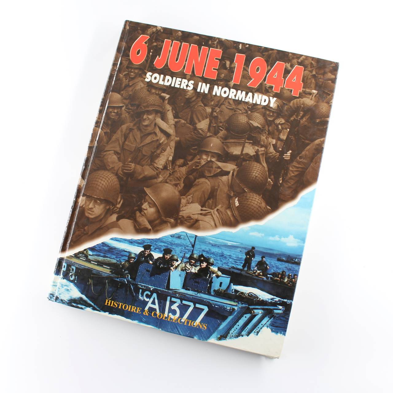 6 June 1944: Soldiers in Normandy book by Philippe Charbonnier ISBN: 9782908182323