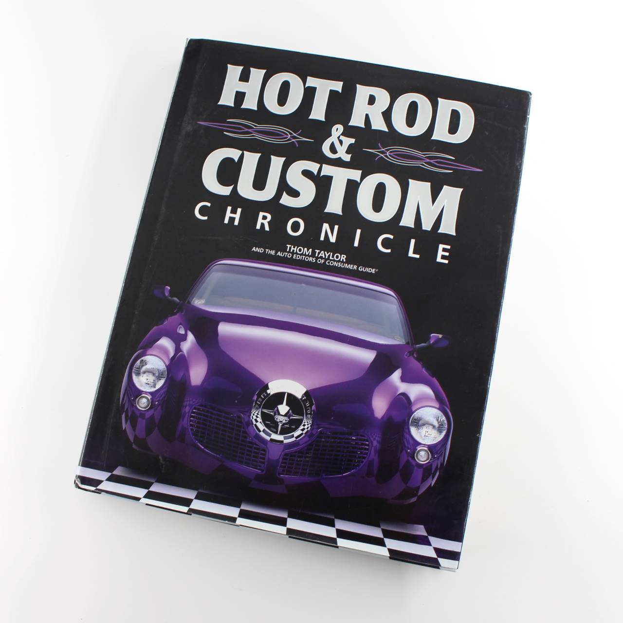 Hot Rod & Custom Chronicle book by Thom Taylor ISBN: 9781412712262