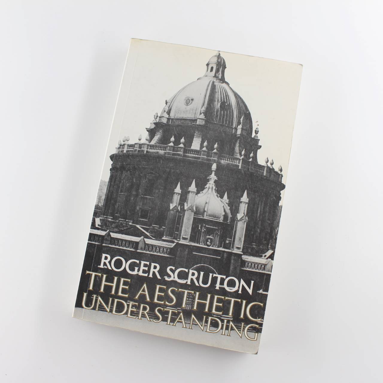 Aesthetic Understanding book by Roger Scruton ISBN: 9780416361605