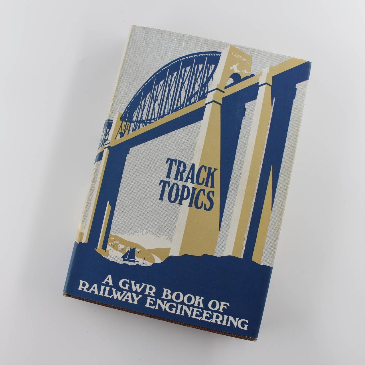 Track Topics: Great Western Railway Book of Railway Engineering (Boys of All Ages S.) book by W. G. Chapman ISBN: 9780850590807