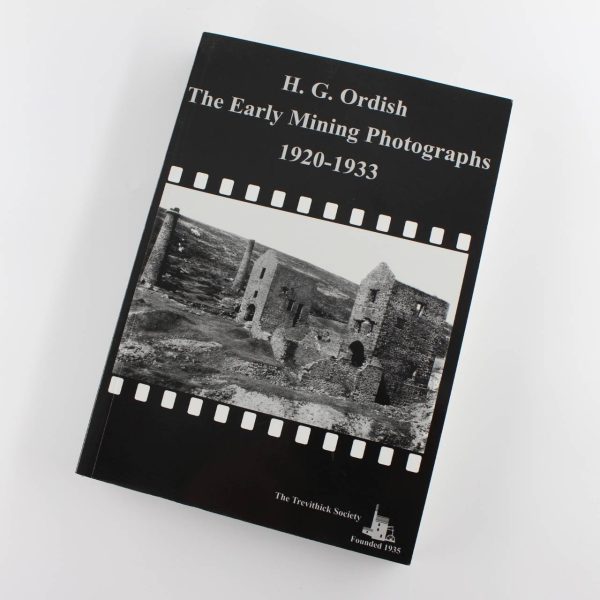 The Early Mining Photographs 1920-1933 Cornish Trevithick book by HG Ordish ISBN: 9780904040906