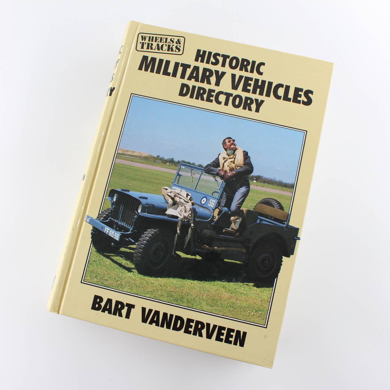 Wheels & Tracks Historic Military Vehicles Directory book by Bart Vanderveen ISBN: 9780900913570