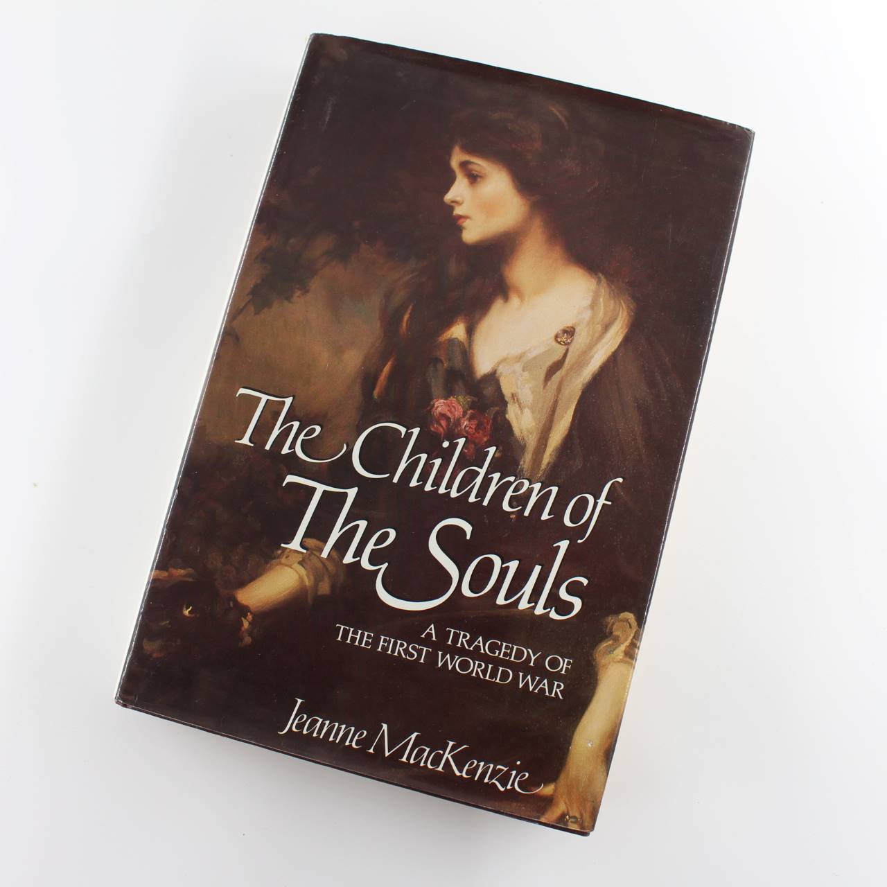 The Children of the Souls: A tragedy of the First World War book by Jeanne Mackenzie ISBN: 9780701128470