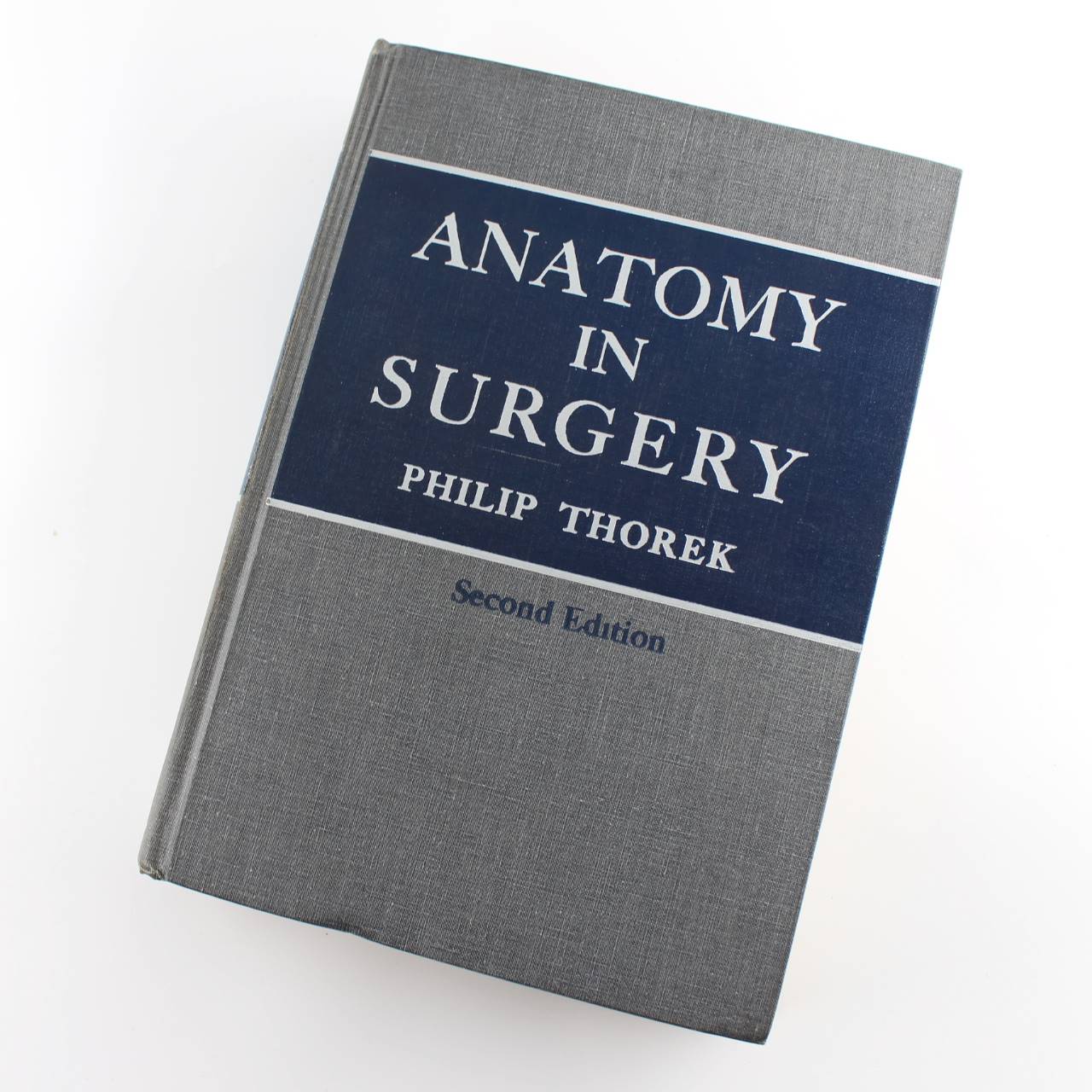 Anatomy in Surgery second edition book by Philip Thorek ISBN: 9780397500857