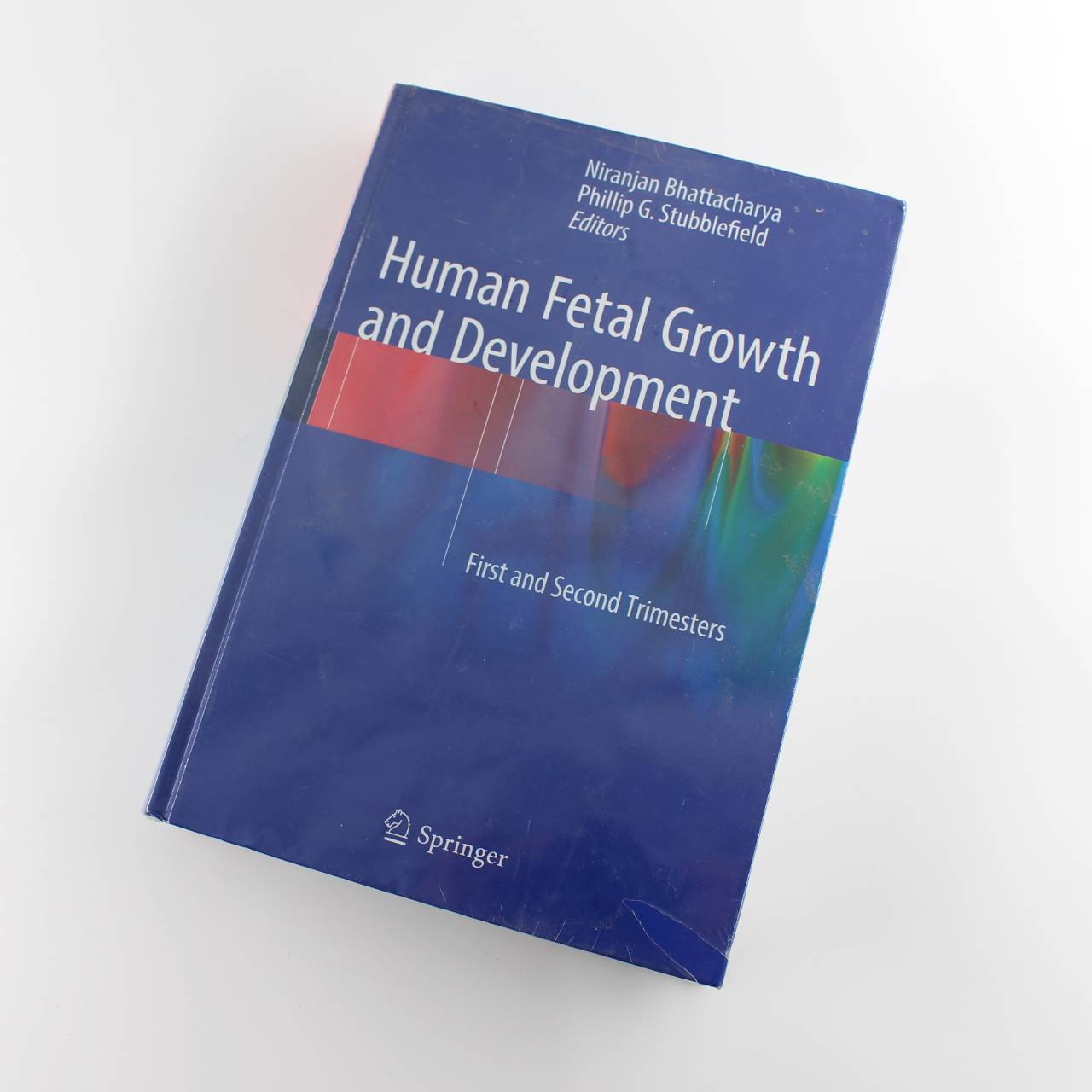 Human Fetal Growth and Development: First and Second Trimesters book by Niranjan Bhattacharya Phillip G. Stubblefield ISBN: 9783319148731